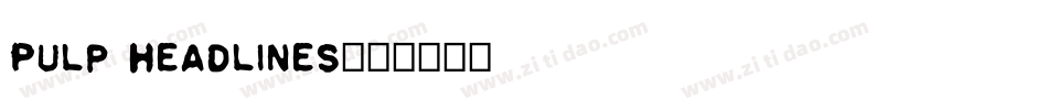 Pulp Headlines字体转换